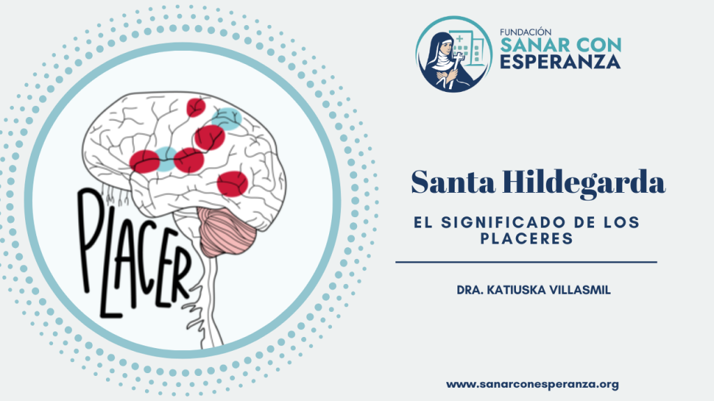 La medicina de Santa Hildegarda sobre los placeres y sus efectos espirituales