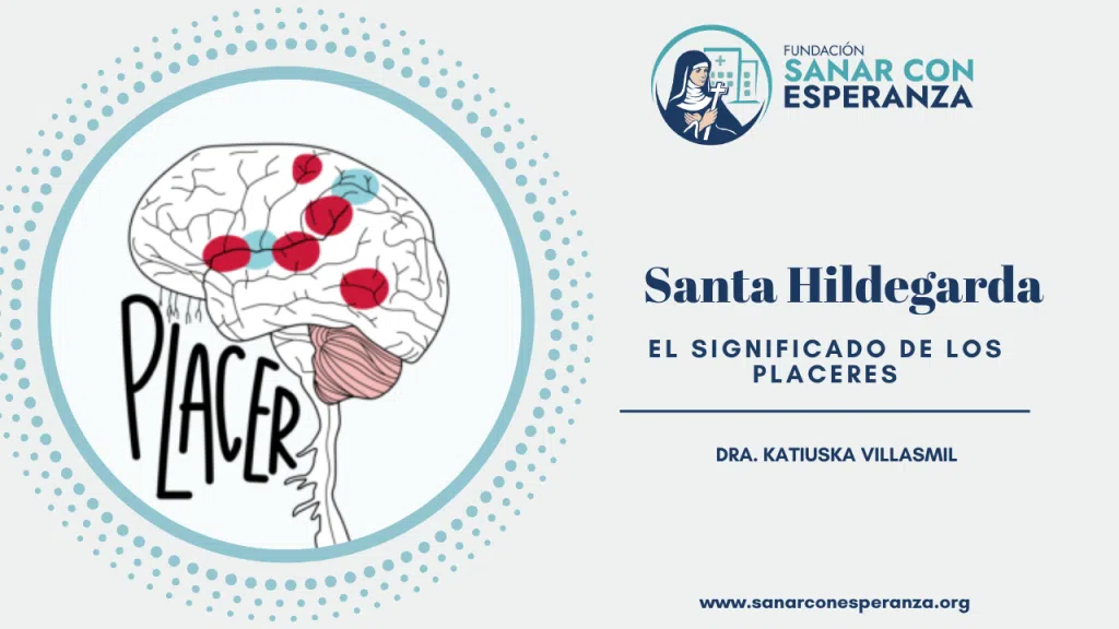 La medicina de Santa Hildegarda sobre los placeres y sus efectos espirituales