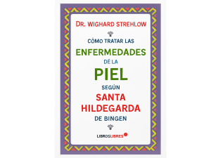 Portada del libro sobre enfermedades de la piel según Santa Hildegarda de Bingen, por el Dr. Wighard Strehlow