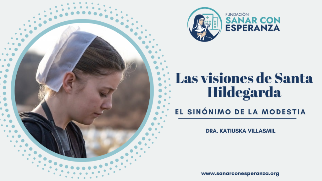 Visión espiritual de la modestia según Santa Hildegarda de Bingen.