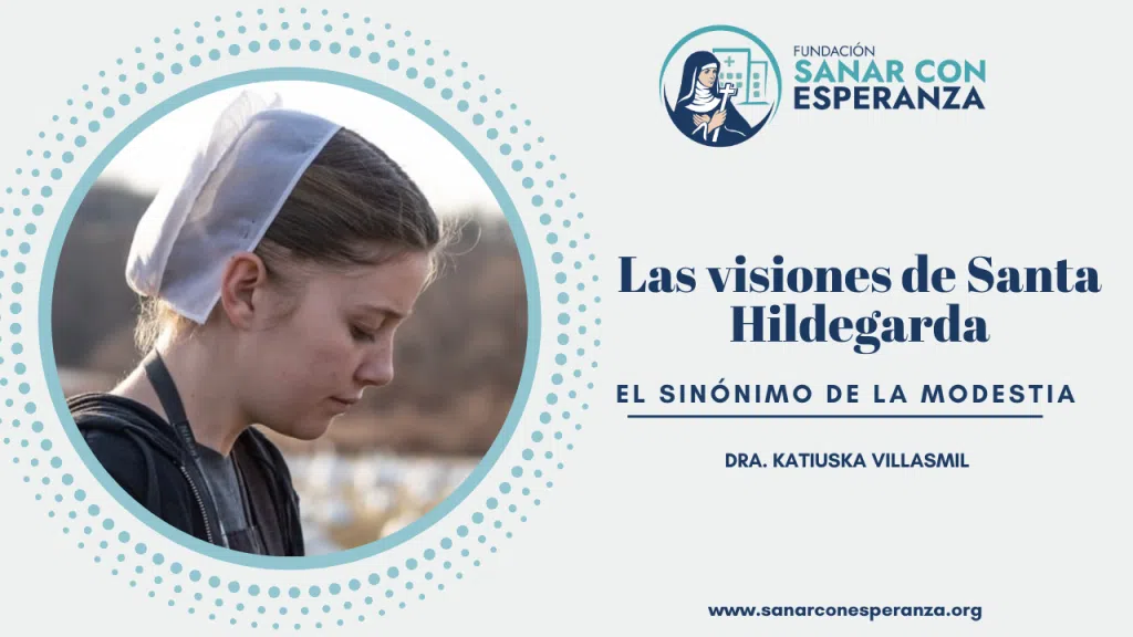 Visión espiritual de la modestia según Santa Hildegarda de Bingen.