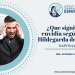 Envidia según Santa Hildegarda de Bingen y su sanación espiritual.