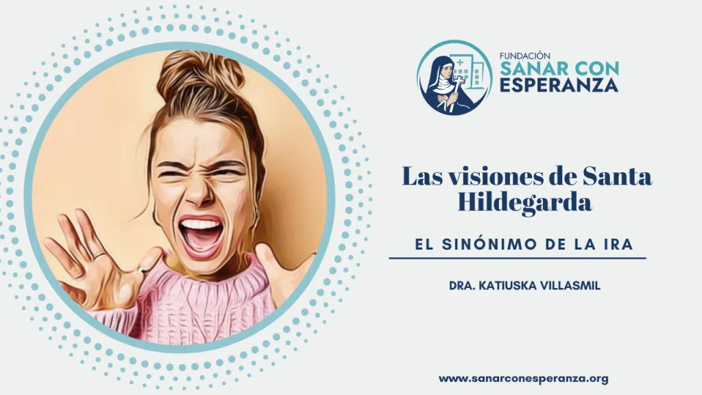 La ira según Santa Hildegarda de Bingen representada en su visión espiritual