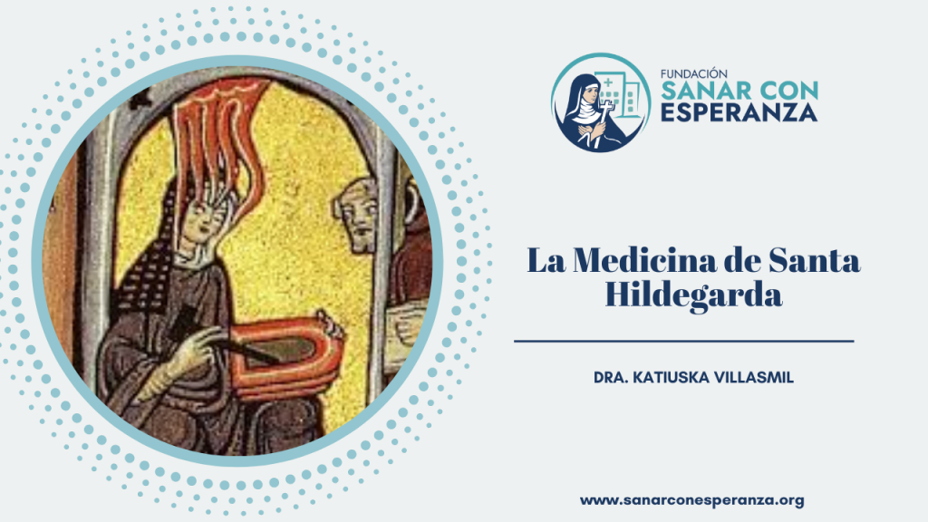Medicina de Santa Hildegarda de Bingen para la sanación integral del cuerpo y el alma