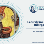 Medicina de Santa Hildegarda de Bingen para la sanación integral del cuerpo y el alma