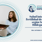 Medicina de Santa Hildegarda para la mujer y su fertilidad