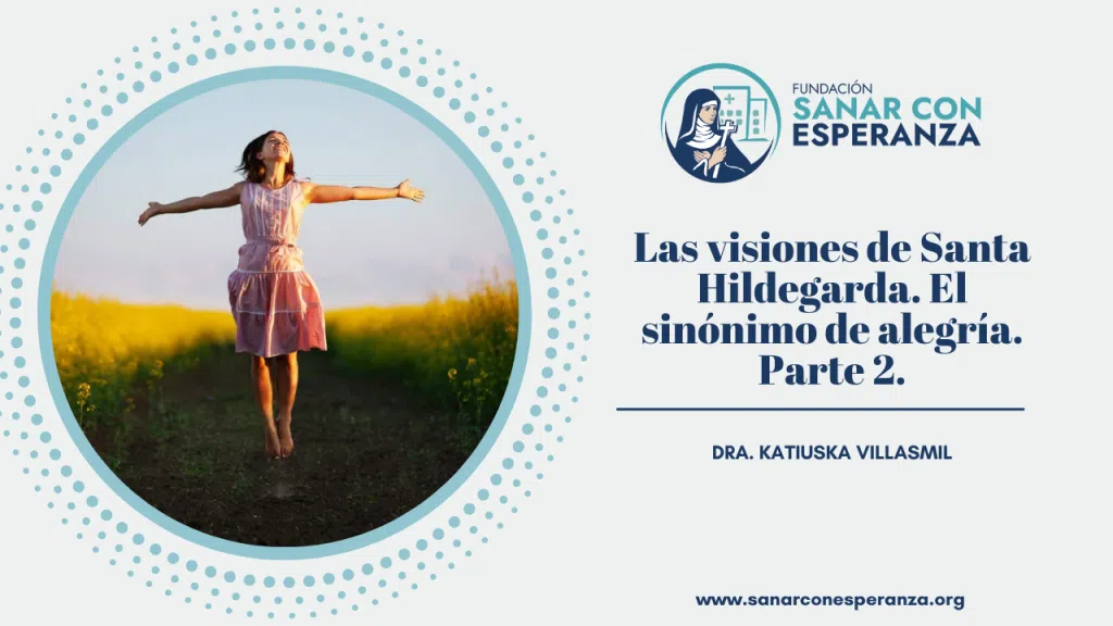 Alegría según Santa Hildegarda de Bingen en su visión celestial Parte 2