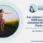 Alegría según Santa Hildegarda de Bingen en su visión celestial Parte 2