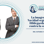 Navidad según Santa Hildegarda de Bingen como camino contra la soberbia