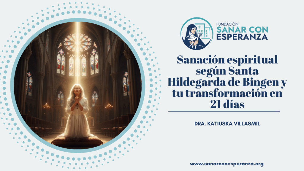 Sanación espiritual según Santa Hildegarda de Bingen en 21 días