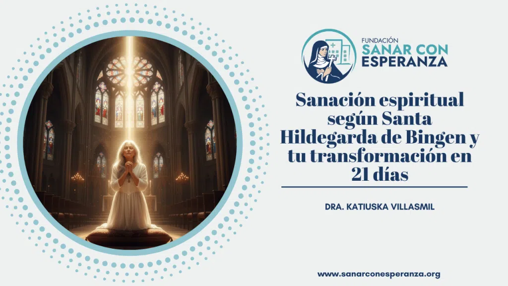 Sanación espiritual según Santa Hildegarda de Bingen en 21 días