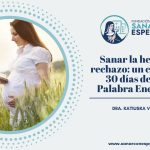 Sanar la herida de rechazo desde la fe con la Palabra Encarnada