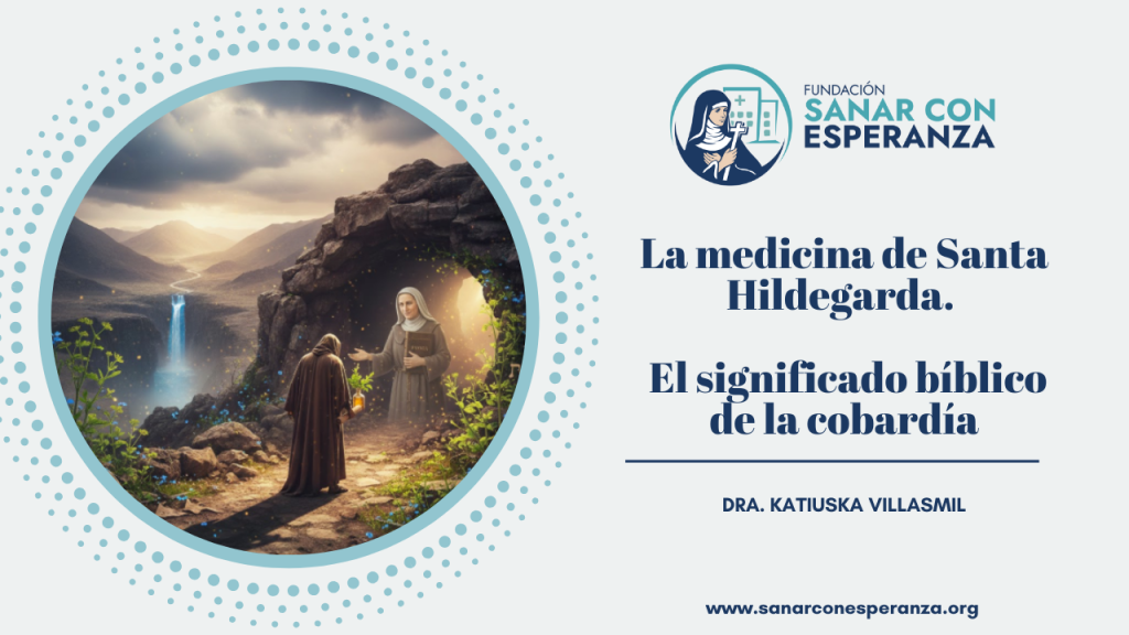 Significado bíblico de la cobardía según Santa Hildegarda de Bingen y su impacto en la piel