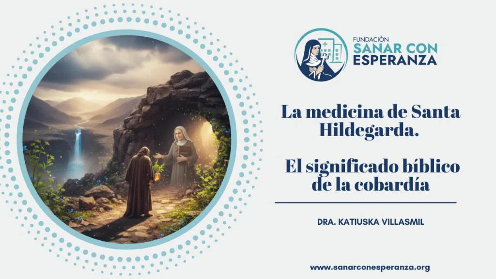 Significado bíblico de la cobardía según Santa Hildegarda de Bingen y su impacto en la piel