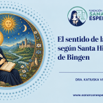 El sentido de la vida segun Santa Hildegarda de Bingen