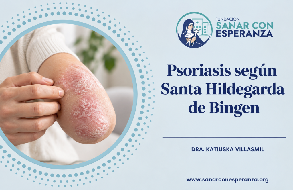 Psoriasis según Santa Hildegarda de Bingen